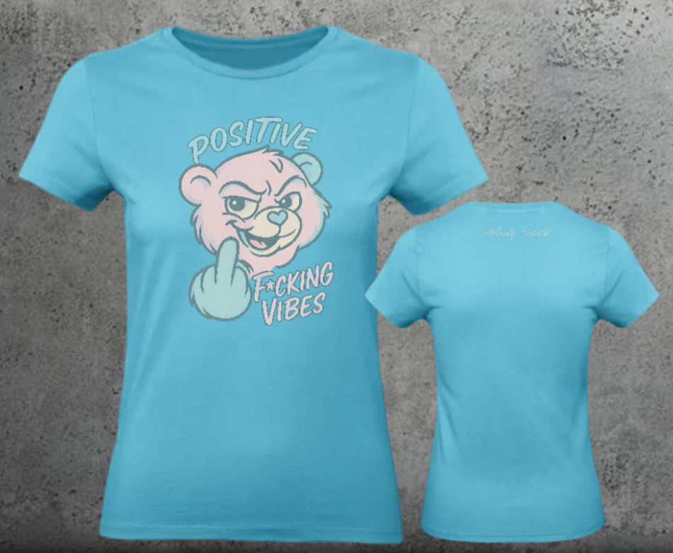 Positive F*cking Vibes Woman Shirt Frontprint