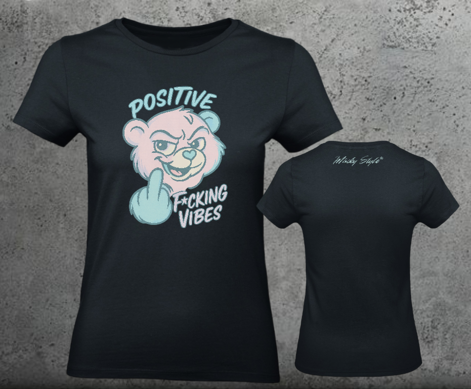 Positive F*cking Vibes Woman Shirt Frontprint