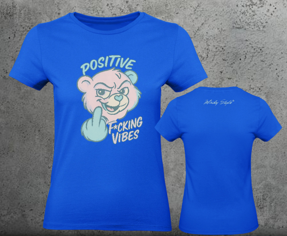 Positive F*cking Vibes Woman Shirt Frontprint