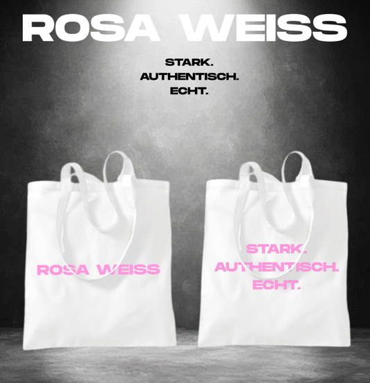 ROSA WEISS - STARK, AUTHENTISCH; ECHT Cotton Bag