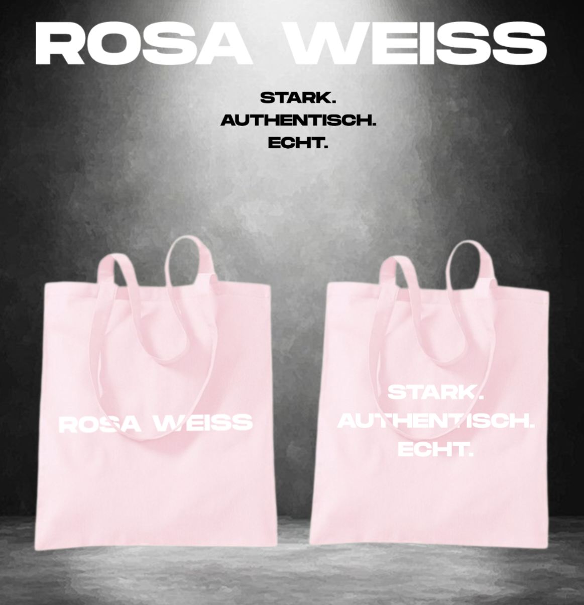 ROSA WEISS - STARK, AUTHENTISCH; ECHT Cotton Bag