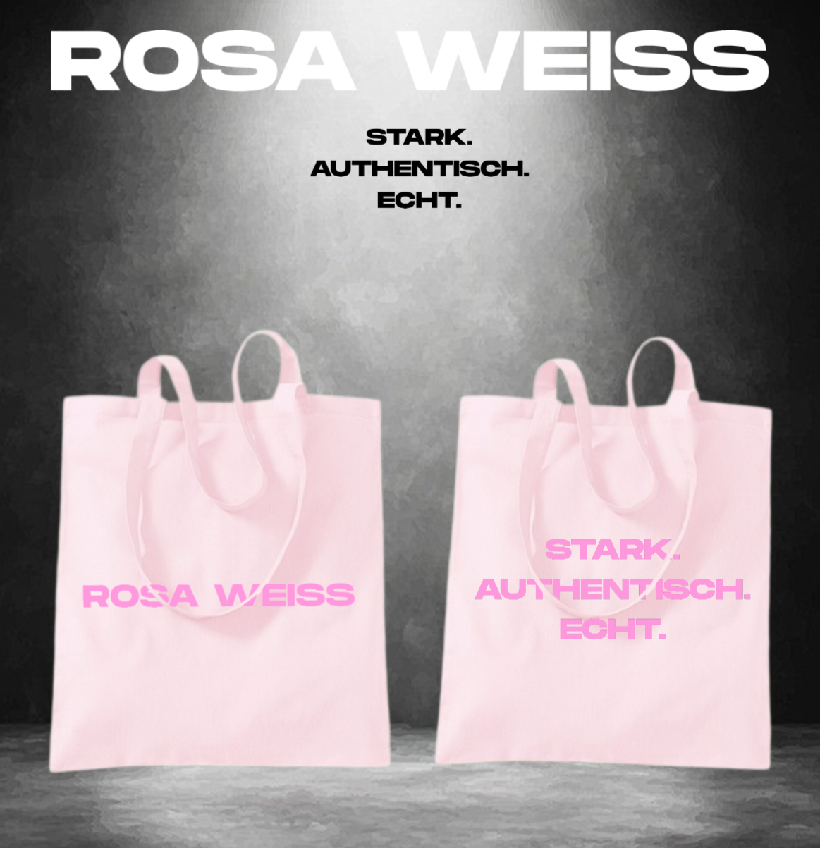ROSA WEISS - STARK, AUTHENTISCH; ECHT Cotton Bag