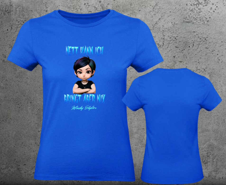 Nett kann ich Woman Shirt Frontprint