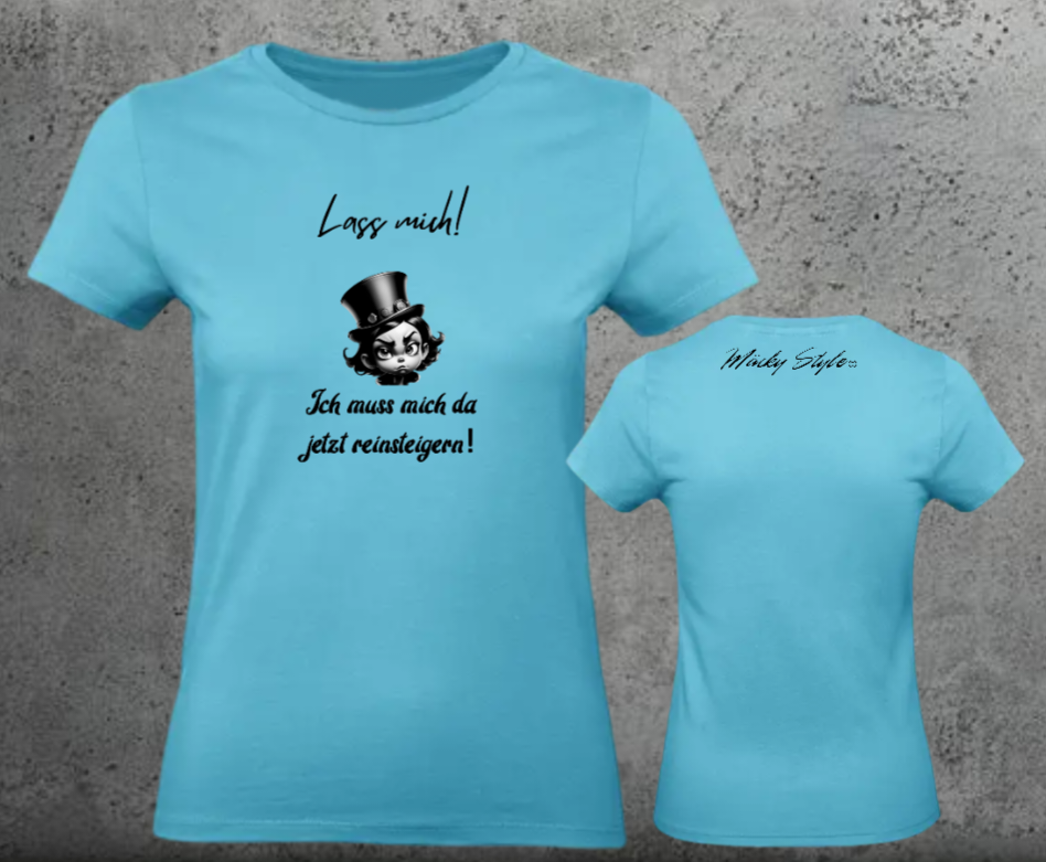 Lass Mich Woman Shirt Frontprint