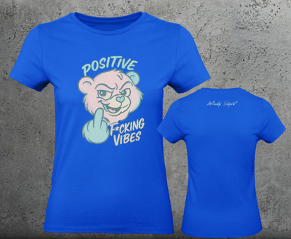 Positive F*cking Vibes Woman Shirt Frontprint