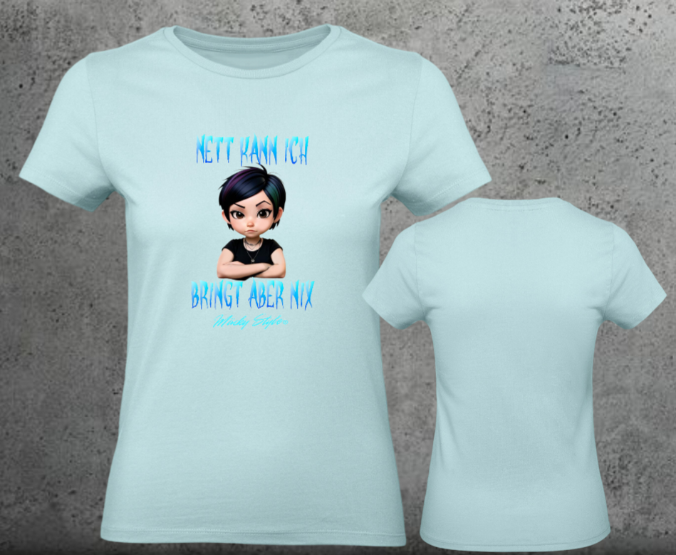 Nett kann ich Woman Shirt Frontprint