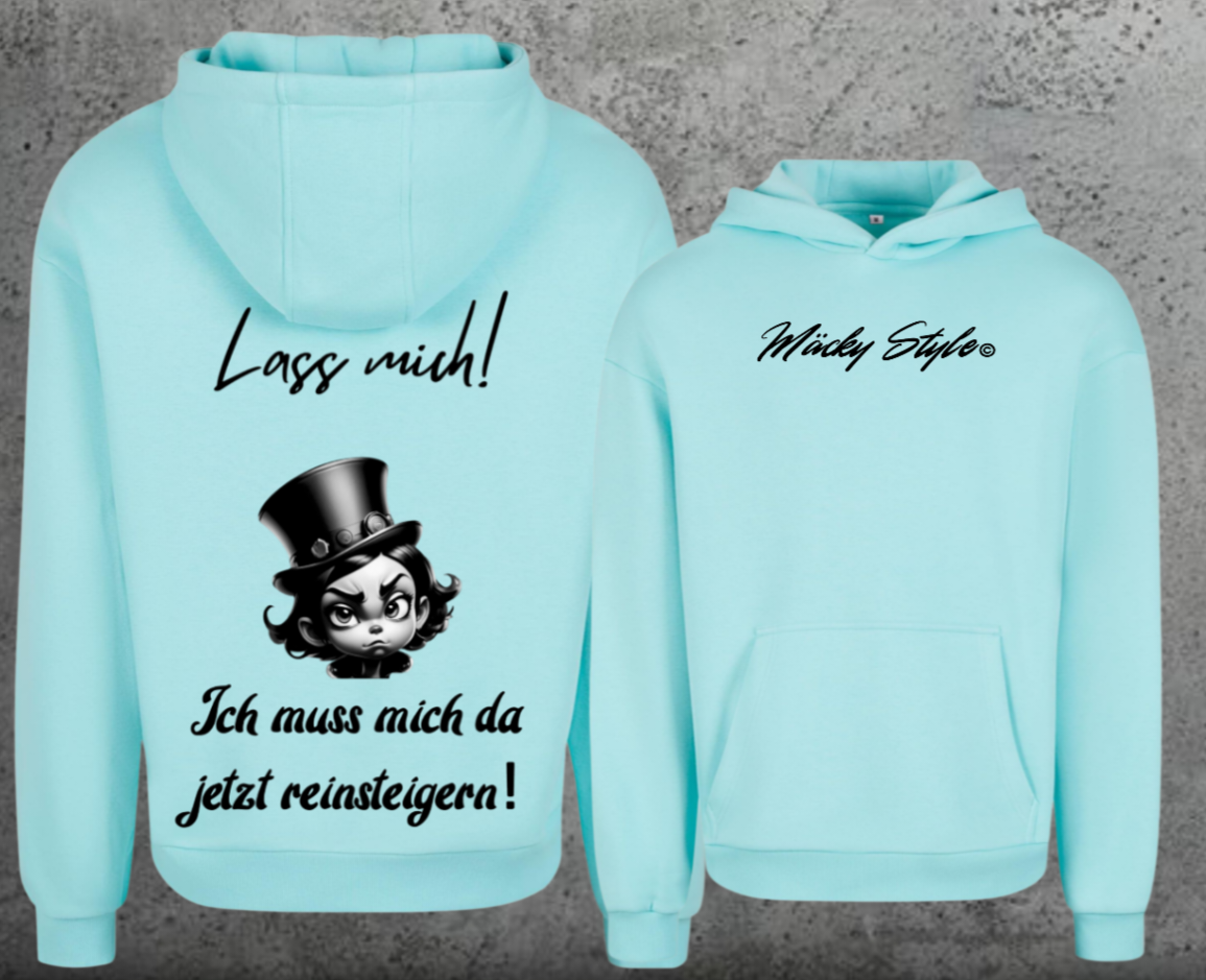 Lass mich Hoodie Soft Backprint