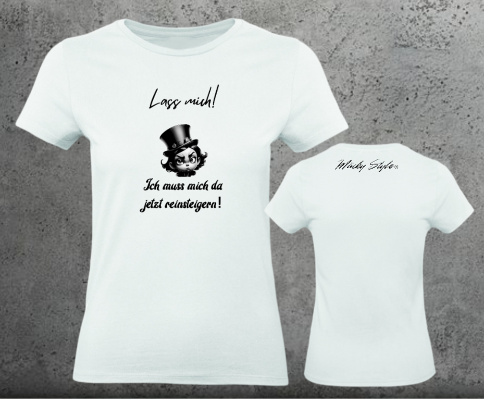 Lass Mich Woman Shirt Frontprint