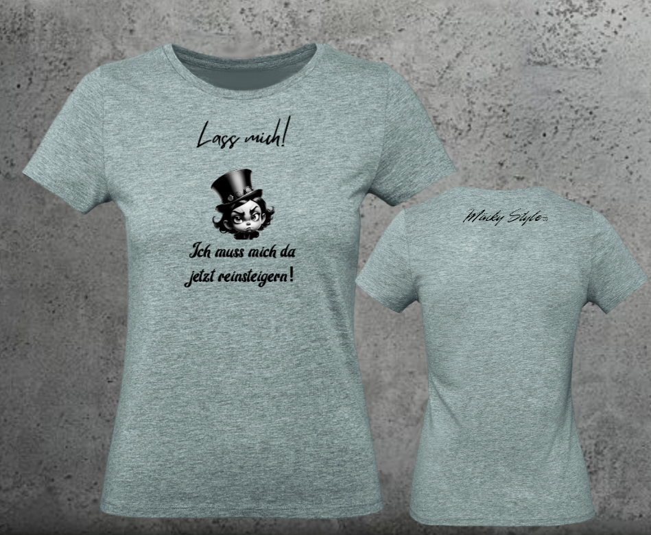 Lass Mich Woman Shirt Frontprint
