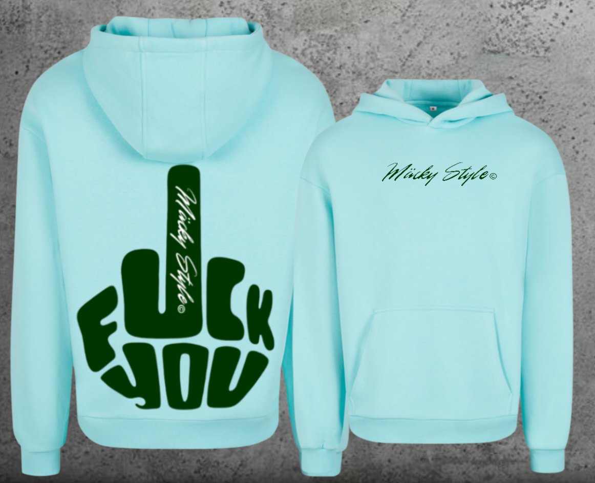 FuckYou MäckyStyle Grün Hoodie Soft Backprint