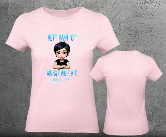 Nett kann ich Woman Shirt Frontprint