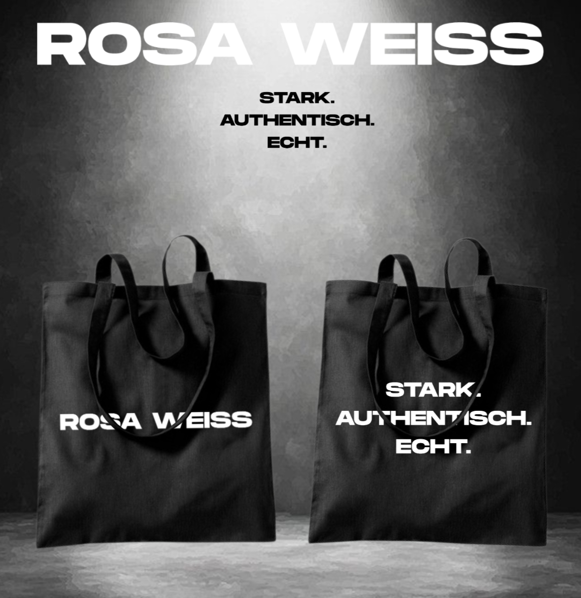 ROSA WEISS - STARK, AUTHENTISCH; ECHT Cotton Bag