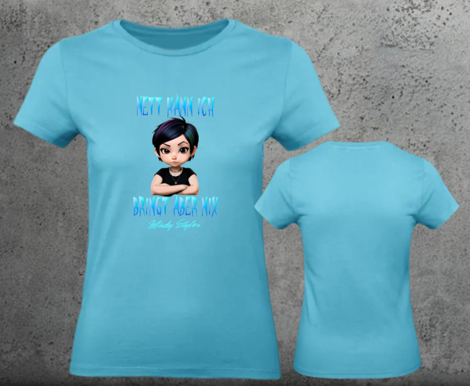 Nett kann ich Woman Shirt Frontprint