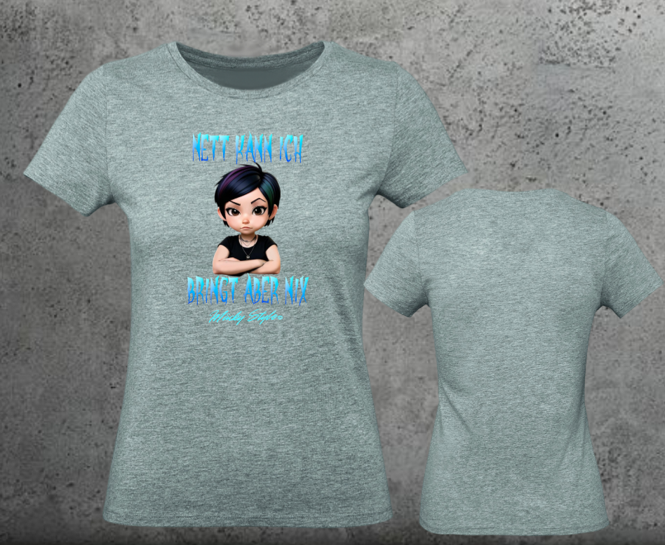 Nett kann ich Woman Shirt Frontprint