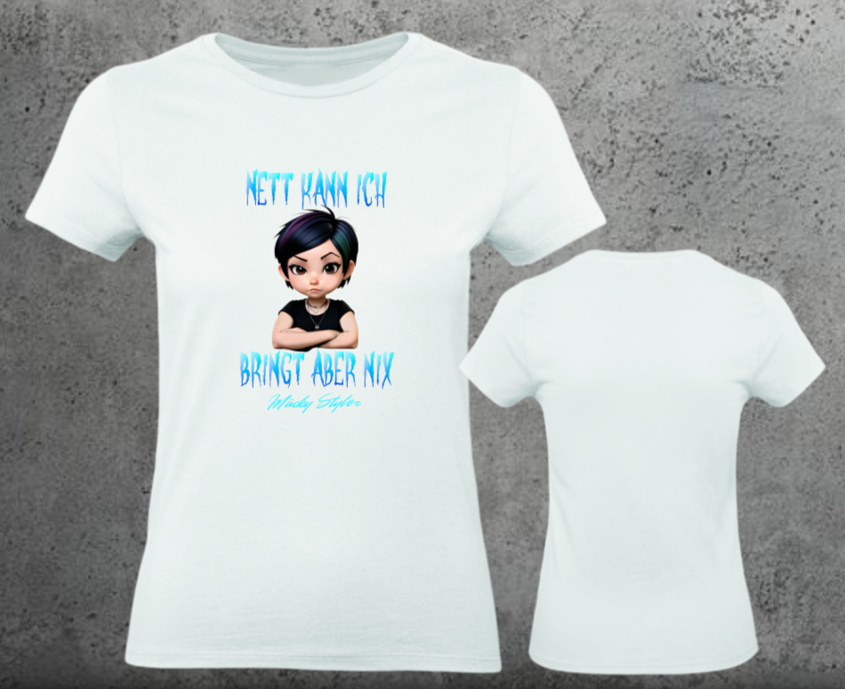 Nett kann ich Woman Shirt Frontprint