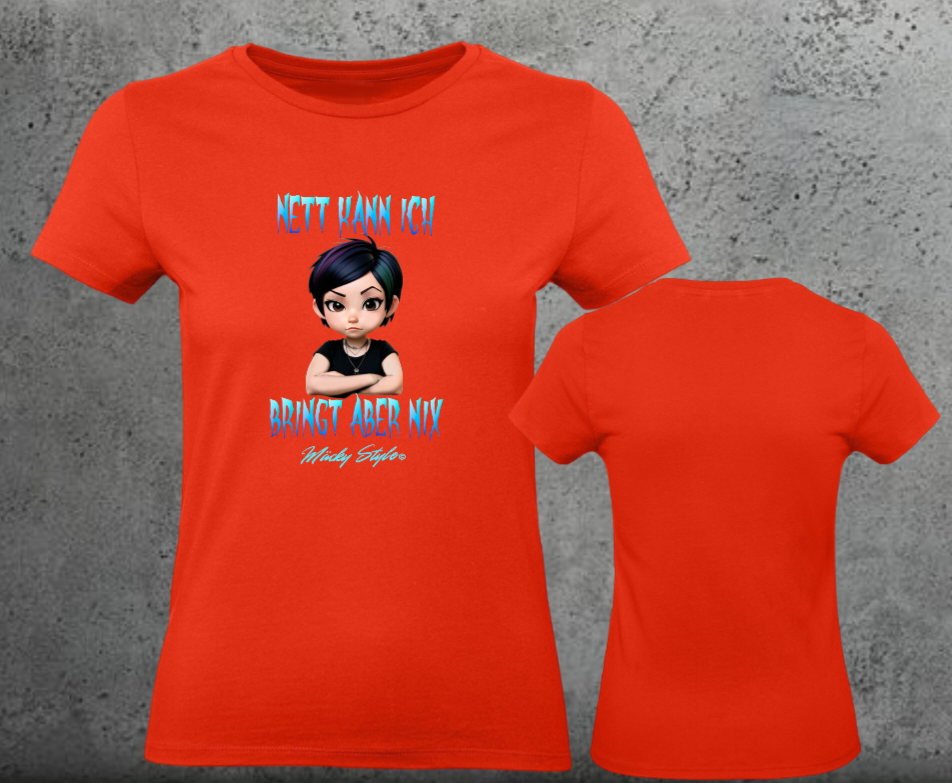 Nett kann ich Woman Shirt Frontprint