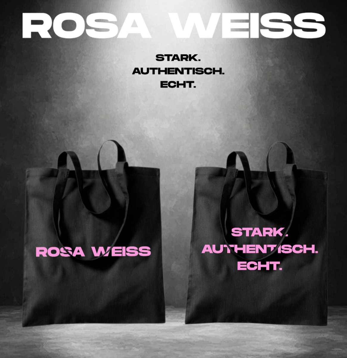 ROSA WEISS - STARK, AUTHENTISCH; ECHT Cotton Bag