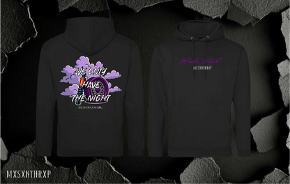 WE ONLY HAVE THE NIGHT Hoodie Unisex Backprint