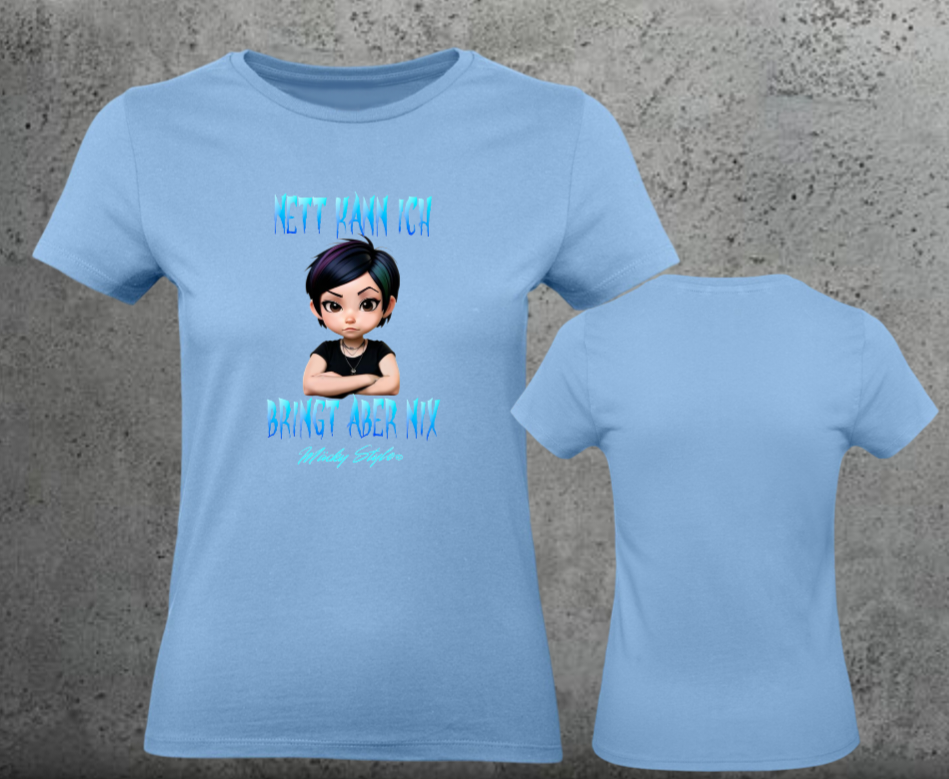 Nett kann ich Woman Shirt Frontprint