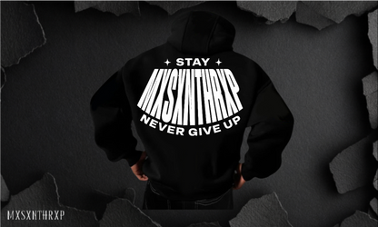STAY NEVER GIVE UP Hoodie Soft Backprint Unisex