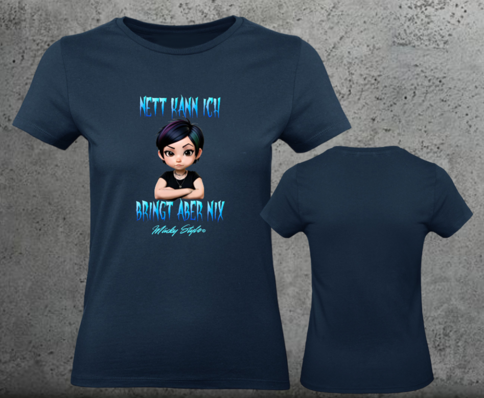 Nett kann ich Woman Shirt Frontprint