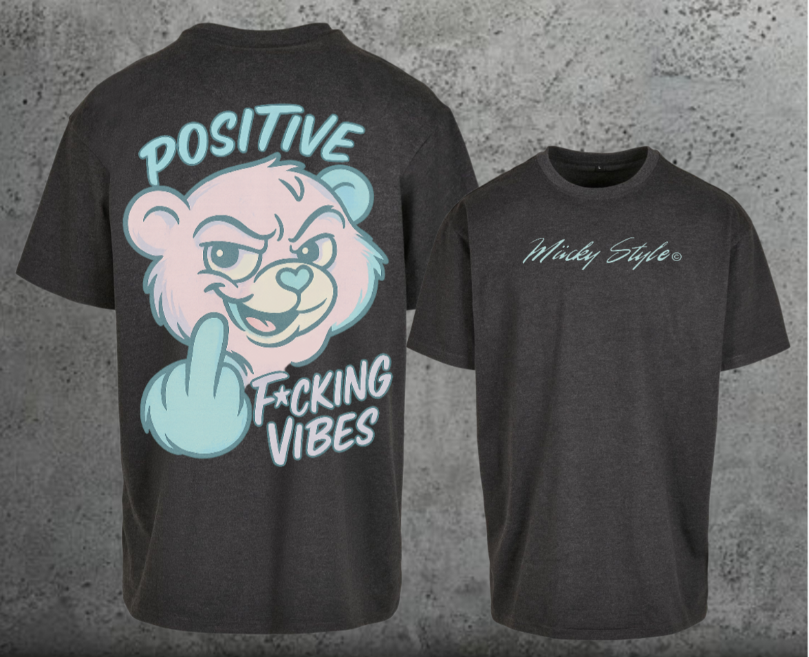 Positive F*cking Vibes Oversize Shirt Backprint